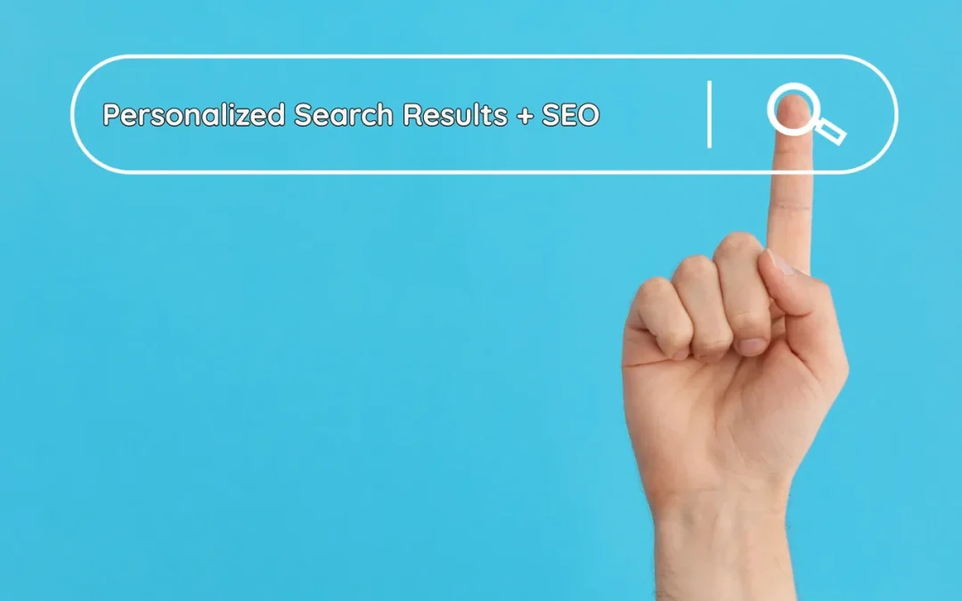 How Does Personalized Search Affect SEO?