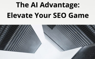 New eBook – The AI Advantage:  Elevate Your SEO Game